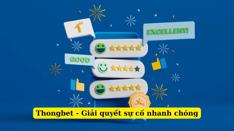 Thongbet - Giải quyết sự cố nhanh chóng