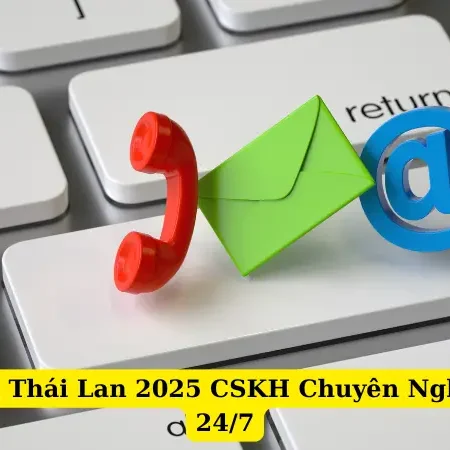 Top Nhà Cái Thái Lan 2025 CSKH Chuyên Nghiệp, Hỗ Trợ 24/7